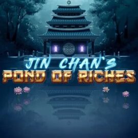 Jin Chan’s Pond of Riches
