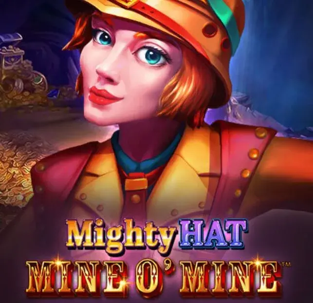 Mighty Hat: Mine O‘ Mine